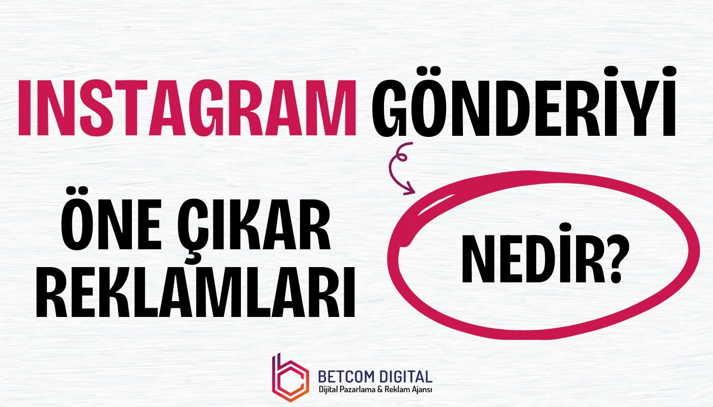 Instagram Gönderiyi Öne Çıkar Reklamları Nedir?