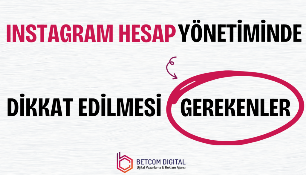 Instagram Hesap Yönetiminde Dikkat Edilmesi Gerekenler