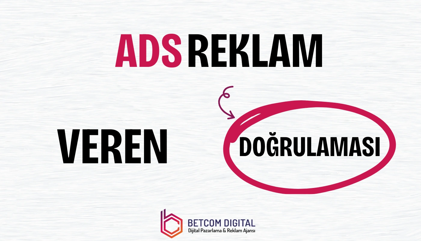 Ads reklam veren doğrulaması süreci, reklam verenlerin güvenilirliğini ve geçerliliğini sağlamak amacıyla gerçekleştirilen bir kontrol mekanizmasıdır