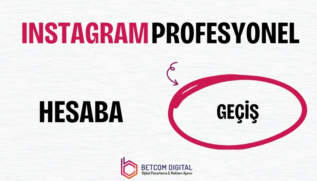 Instagram Profesyonel Hesaba Geçiş