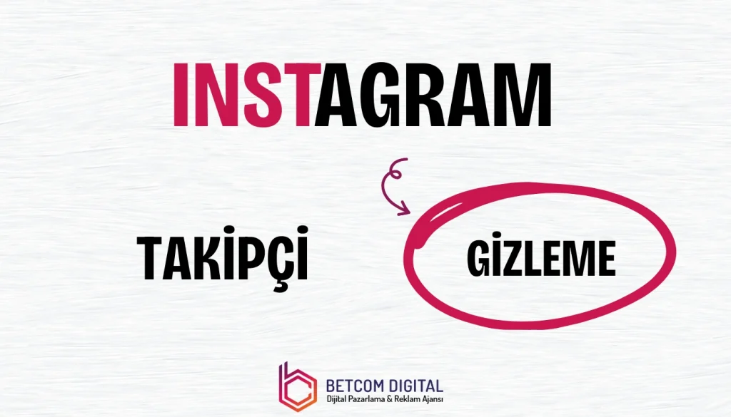 Instagram Takipçi Gizleme