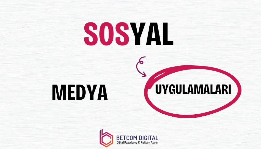 Sosyal Medya Uygulamaları